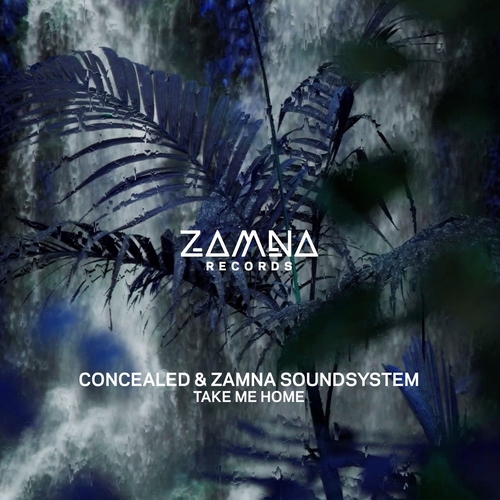 Concealed & Zamna Soundsystem - Take Me Home [ZR003]